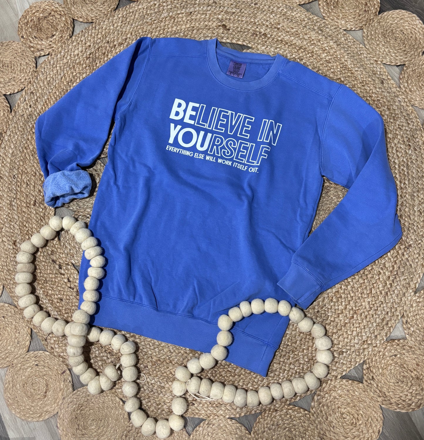 Believe in Yourself Blue Sweatshirt